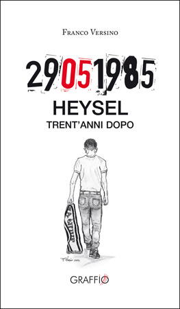 Heysel - Trent’anni dopo