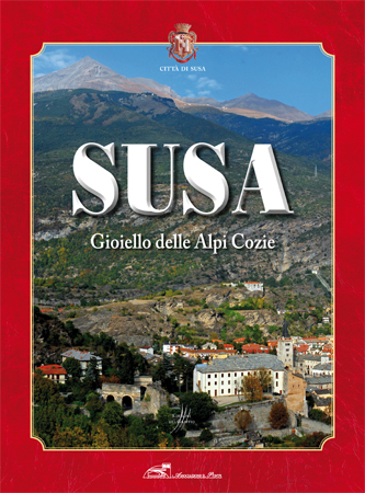 Susa, Gioiello delle Alpi Cozie