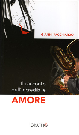 Il racconto dell'incredibile amore