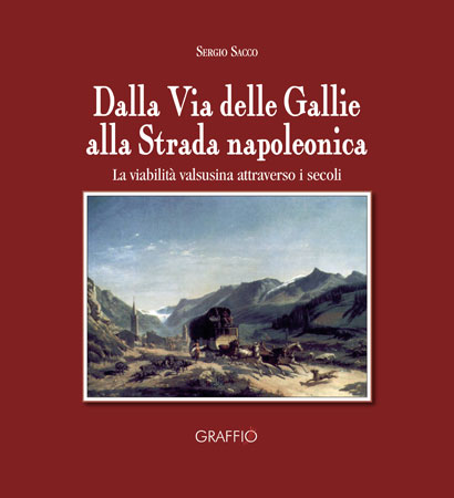 Dalla via delle Gallie alla strada napoleonica