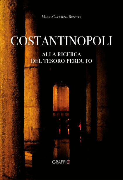 Costantinopoli. Alla ricerca del tesoro perduto